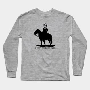 A Very Stable Genius! Long Sleeve T-Shirt